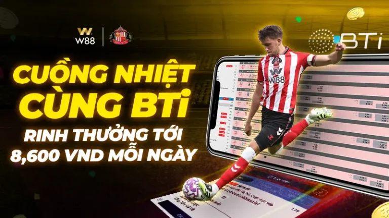 W88 RINH THƯỞNG TỚI 8,600 VND MỖI NGÀY